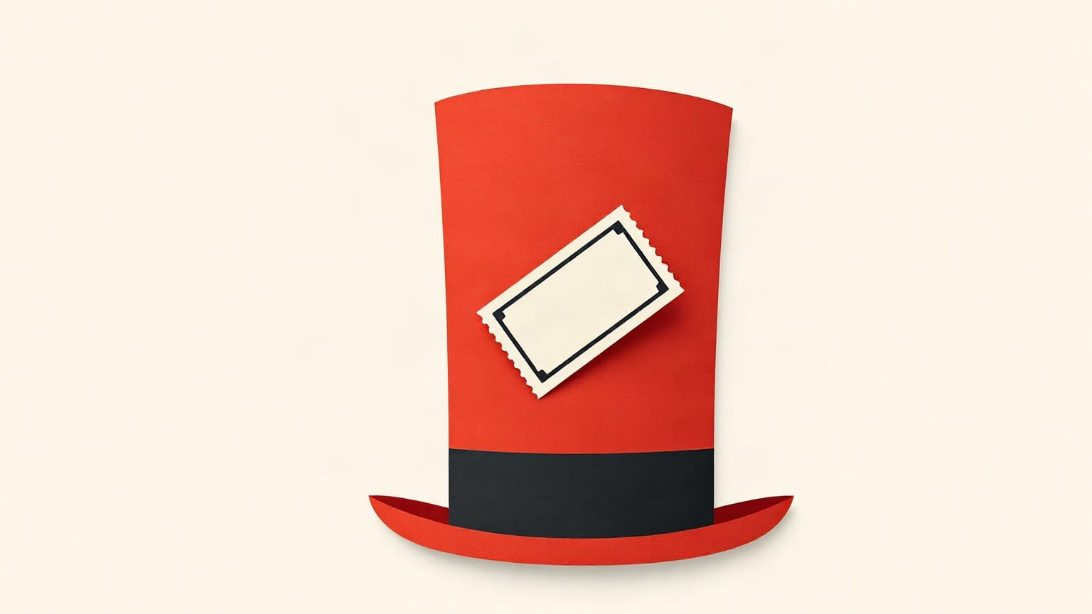 A tall red paper top hat on a warm off-white ground with a charcoal ticket shape tucked into its band